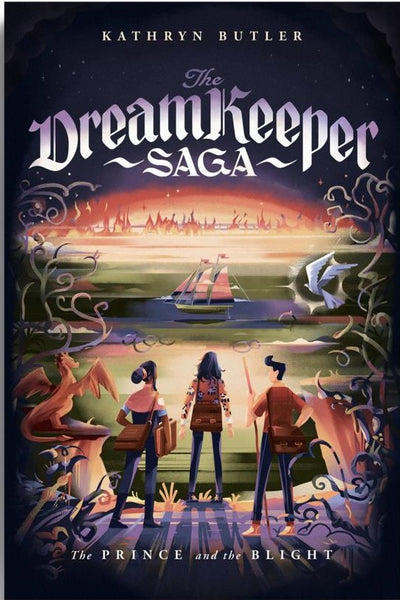 The Prince and the Blight  * The Dream Keeper Saga Book 2