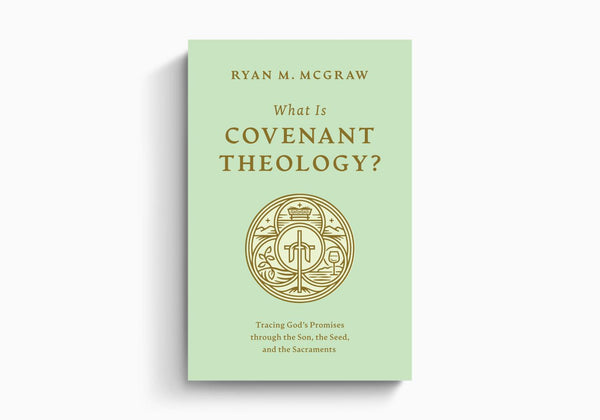 What is Covenant Theology