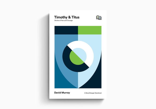 Timothy and Titus: Stories of Fear and Courage