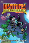 John Calvin’s Illustrated Institutes, Book 1 Knowing God and Knowing Ourselves, Chapters 1–5