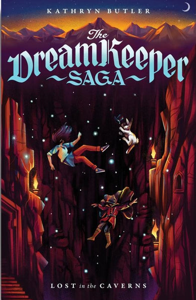 Lost in the Caverns  * The Dream Keeper Saga Book 3