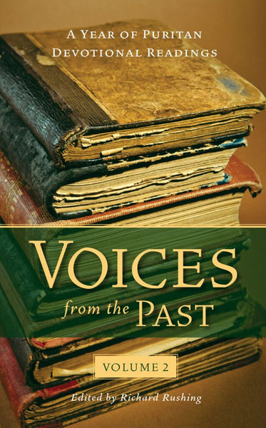 Voices from the Past Volume 2: Puritan Devotional Readings