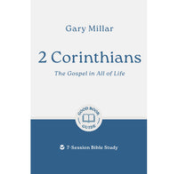 2 Corinthians: The Gospel in All of Life