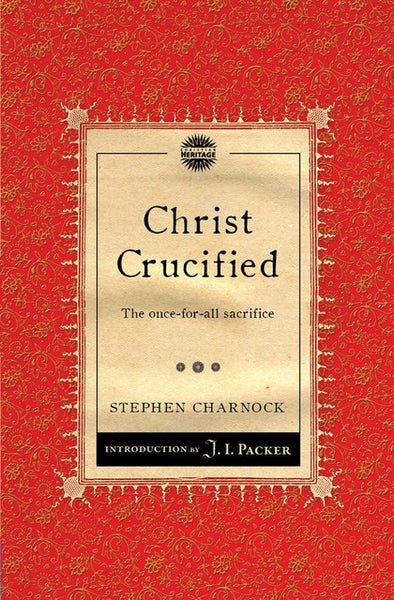 Christ Crucified: The once-for-all sacrifice