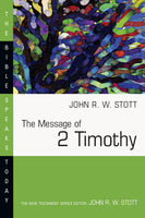 The Message of 2 Timothy  (Bible Speaks Today)