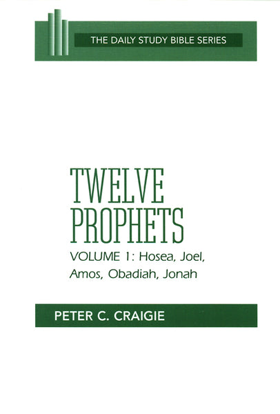Twelve Prophets, Volume 1, Revised Edition (Daily Study Bible Series)
