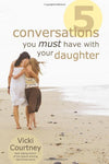 5 Conversations You Must Have with Your Daughter (past edition/cover)