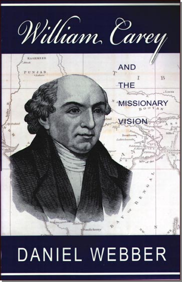 William Carey and the Missionary Vision