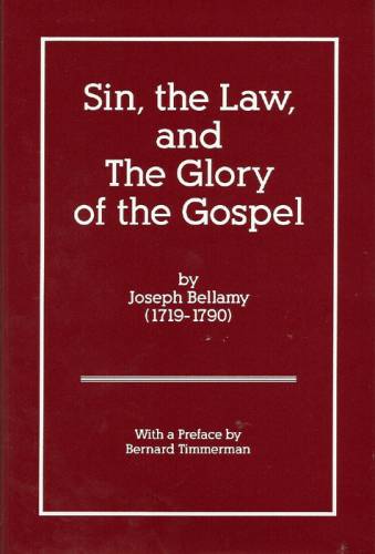 Sin the Law and the Glory of the Gospel
