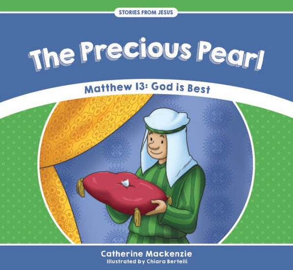 The Precious Pearl Matthew 13:God is Best (Stories from Jesus)