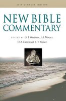 New Bible Commentary 21ST CENTURY EDITION Edited by Gordon J. Wenham, J. Alec Motyer, D.A. Carson, and R. T. France