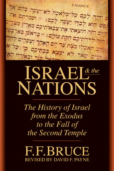 Israel & the Nations: The History of Israel from the Exodus to the Fall of the Second Temple
