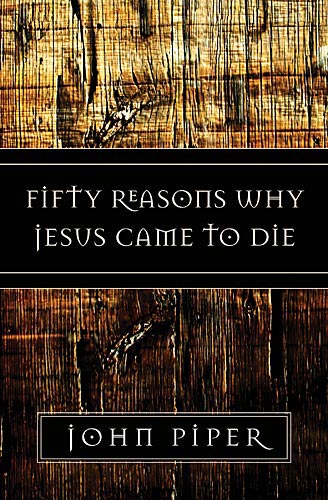 50 Reasons Jesus Came To Die