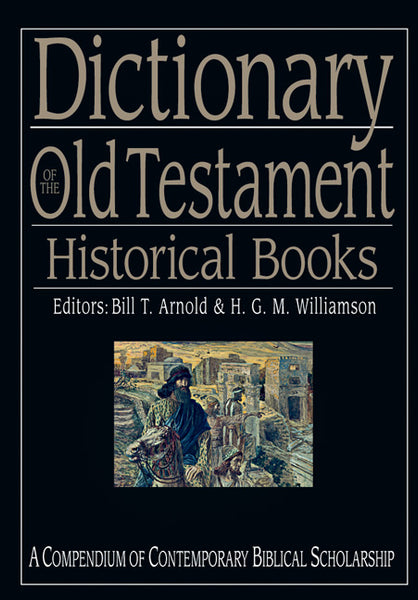 Dictionary of the Old Testament: Historical Books