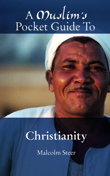 A Muslims Pocket Guide To Christianity