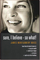 Sure I Believe So What