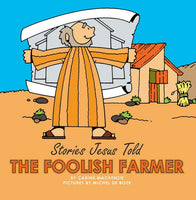 The Foolish Farmer (Stories Jesus Told, board book)