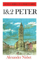 1 and 2 Peter (Geneva Commentary Series)