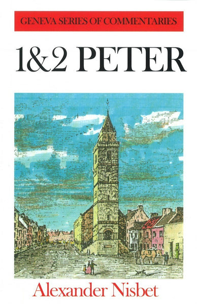 1 and 2 Peter (Geneva Commentary Series)