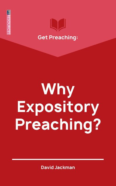 Why Expository Preaching: Get Preaching
