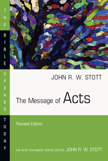 Message of Acts (Bible Speaks Today Series)