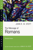 Message of Romans (Bible Speaks Today Series)