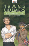 James Chalmers The Rainmaker's Friend (Torchbearers)