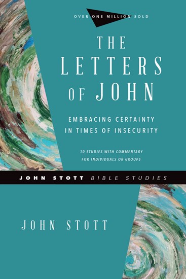 Letters of John - John Stott Bible Studies Revised Edition