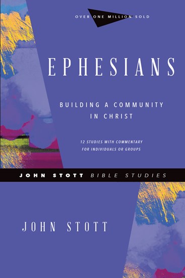 Ephesians - John Stott Bible Studies Revised Edition