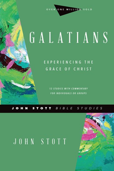 Galatians - John Stott Bible Studies Revised Edition