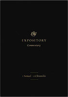 ESV Expository Commentary Vol 3: 1 Samuel - 2 Chronicles