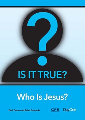 Is It True? Who is Jesus