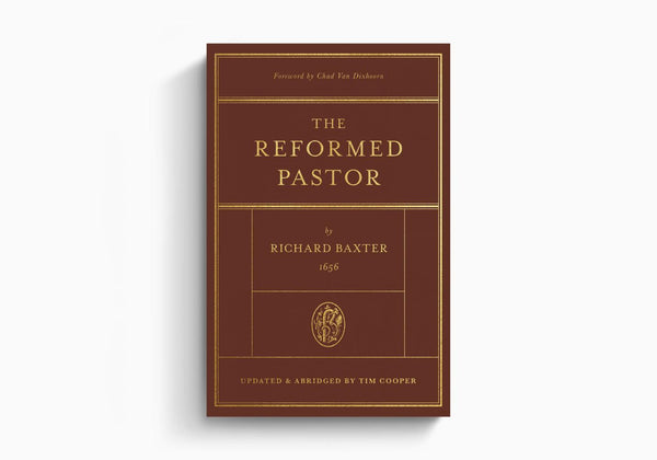 The Reformed Pastor: Updated and Abridged
