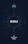 Behold: An invitation to wonder