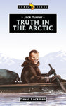 Jack Turner: Truth in the Arctic (Trailblazers)