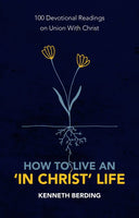How to Live an "In Christ" Life