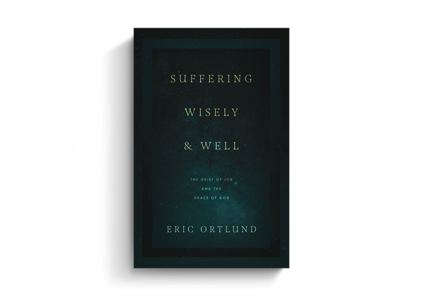 Suffering Wisely and Well: The Grief of Job and the Grace of God