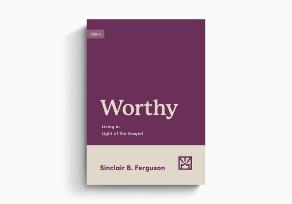 Worthy: Living in the Light of the Gospel