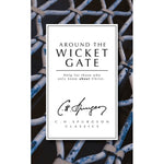 Around the Wicket Gate: Help For Those Who Only Know About Christ