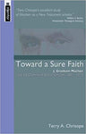Toward a Sure Faith: J. Gresham Machen and the Dilemma of Biblical Criticism