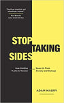 Stop Taking Sides: How Holding Truths in Tension Saves Us from Anxiety and Outrage