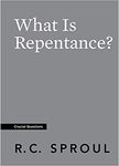 What is Repentance (Crucial Questions)