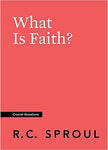 What is Faith? (Crucial Questions)