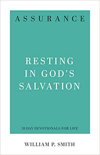 Assurance: Resting in God's Salvation (31 Day Devotionals for Life)