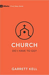 Church - Do I Have to Go (First Steps Series)