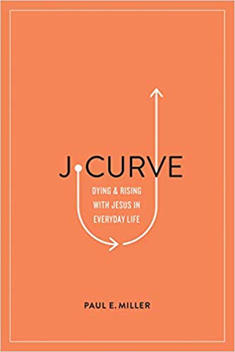 J- Curve: Dying & Rising with Jesus in Everyday Life