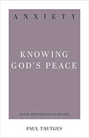 Anxiety :Knowing God's Peace (31 Day Devotionals for Life)