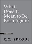 What Does It Mean to be Born Again (Crucial Questions)