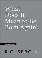 What Does It Mean to be Born Again (Crucial Questions)