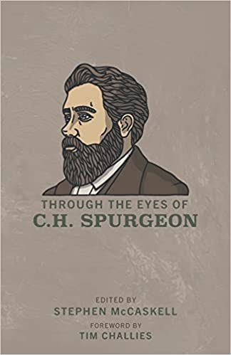 Through the Eyes of C. H. Spurgeon